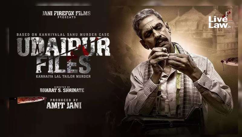 फिल्म ‘उदयपुर फाइल्स’ को लेकर सुप्रीम कोर्ट का रुख, हाईकोर्ट ट्रांसफर की संभावना जताई