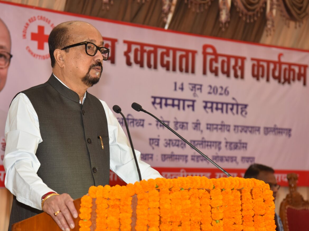 रक्तदान सबसे बड़ा दान, इससे बड़ी कोई सेवा नहीं – राज्यपाल श्री डेका